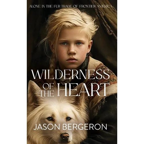 Wilderness of the Heart
