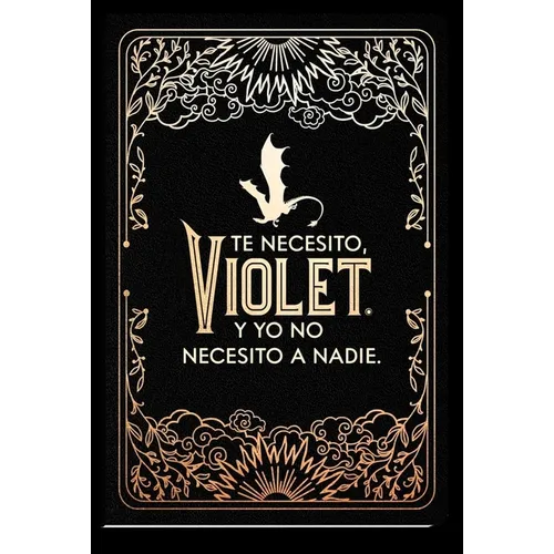Diario Oficial de Alas de Sangre: Te Necesito, Violet. Y Yo No Necesito a Nadie / Official Journal of Fourth Wing