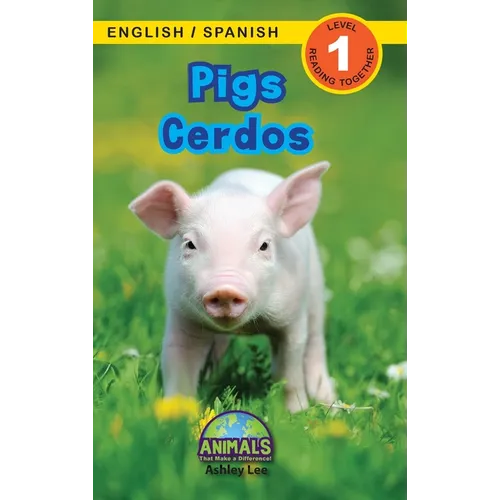 Pigs / Cerdos: Bilingual (English / Spanish) (Inglés / Español) Animals That Make a Difference! (Engaging Readers, Level 1)