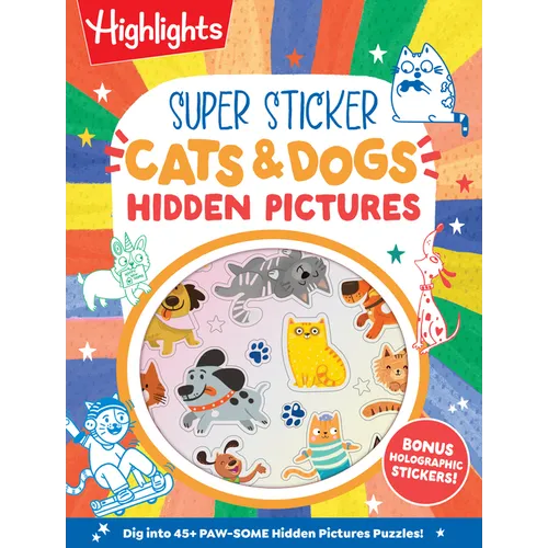 Super Sticker Cats & Dogs Hidden Pictures: Animal Sticker Book with Hidden Pictures Puzzles, Adorable Cat and Dog Scenes and Eye-Catching Foil Sticker