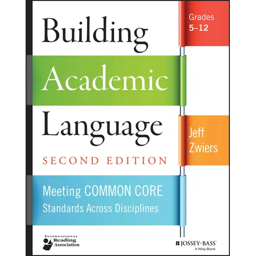 Building Academic Language: Meeting Common Core Standards Across Disciplines, Grades 5-12