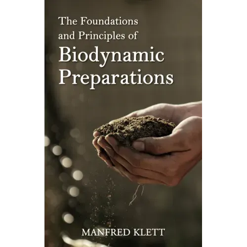 The Foundations and Principles of Biodynamic Preparations