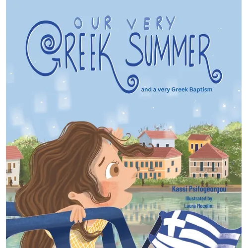 Our Very Greek Summer: and a Very Greek Baptism