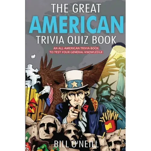 The Great American Trivia Quiz Book: An All-American Trivia Book to Test Your General Knowledge!