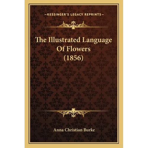 The Illustrated Language Of Flowers (1856)