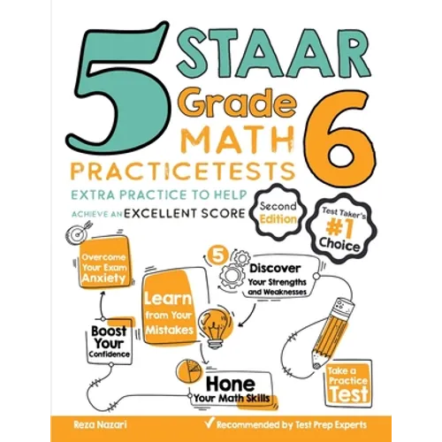 5 STAAR Grade 6 Math Practice Tests: Extra Practice to Help Achieve an Excellent Score