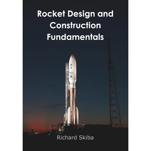 Rocket Design and Construction Fundamentals