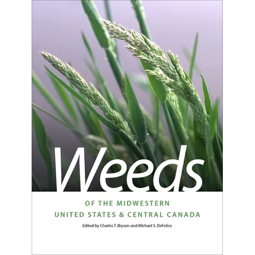 Weeds of the Midwestern United States & Central Canada