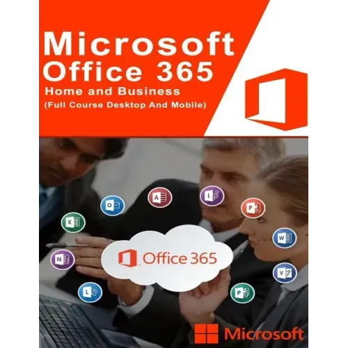 Microsoft Office 365: (Full Course Desktop And Mobile)