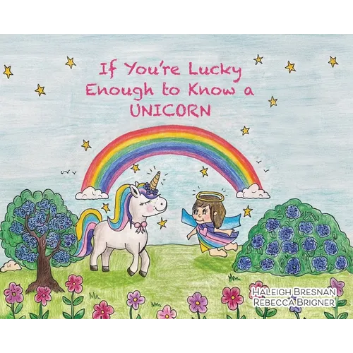 If You're Lucky Enough to Know a Unicorn