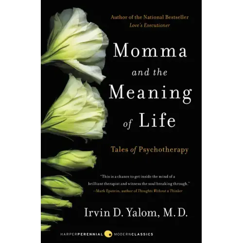 Momma and the Meaning of Life: Tales of Psychotherapy