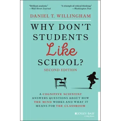 Why Don't Students Like School?: A Cognitive Scientist Answers Questions about How the Mind Works and What It Means for the Classroom - Paperback