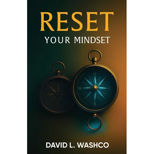 Reset Your Mindset: Break Free from Cultural Conditioning and Step Into Purpose