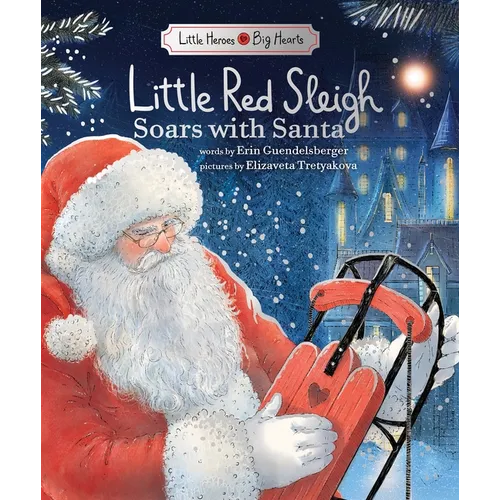Little Red Sleigh Soars with Santa: Believe in Yourself This Christmas
