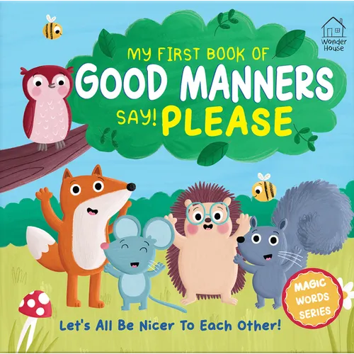 My First Book of Good Manners - Say! Please