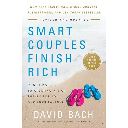 Smart Couples Finish Rich, Revised and Updated: 9 Steps to Creating a Rich Future for You and Your Partner