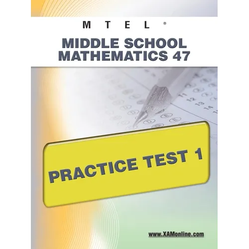 MTEL Middle School Mathematics 47 Practice Test 1