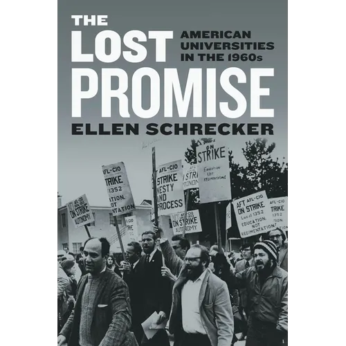 The Lost Promise: American Universities in the 1960s