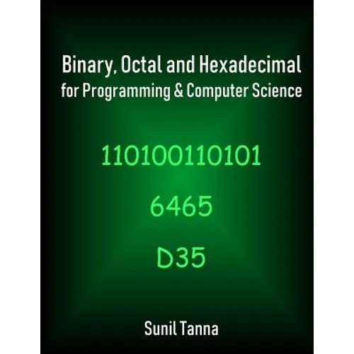 Binary, Octal and Hexadecimal for Programming & Computer Science