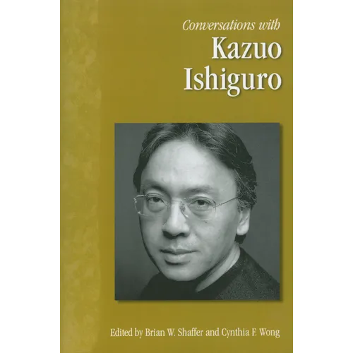 Conversations with Kazuo Ishiguro