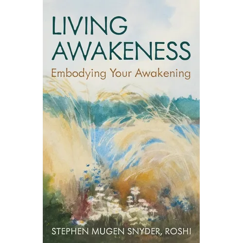 Living Awakeness: Embodying Your Awakening