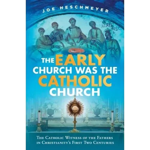 Early Church Was the Catholic