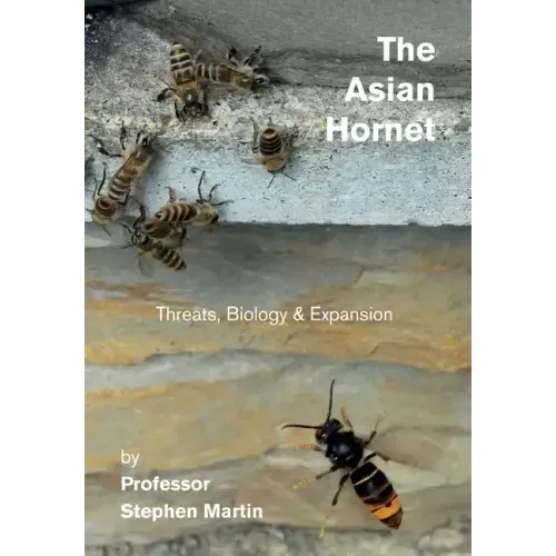 The Asian Hornet: Threats, Biology & Expansion
