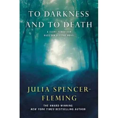 To Darkness and to Death: A Clare Fergusson and Russ Van Alstyne Mystery