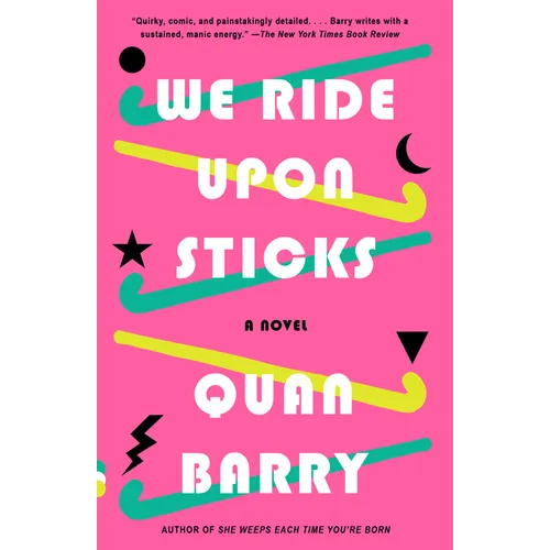 We Ride Upon Sticks: A Novel (Alex Award Winner)