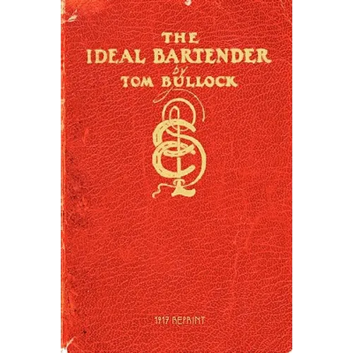 The Ideal Bartender 1917 Reprint