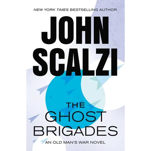 The Ghost Brigades: An Old Man's War Novel