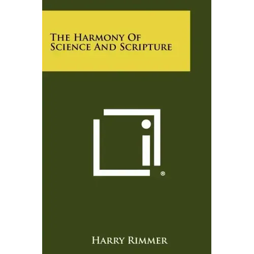 The Harmony Of Science And Scripture
