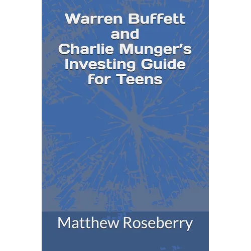 Warren Buffett and Charlie Munger's Investing Guide for Teens