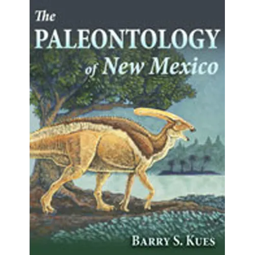 The Paleontology of New Mexico
