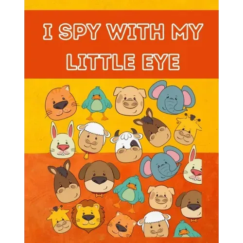 I Spy With My Little Eye: The Ultimate Picture Riddle Guessing Game Halloween Activity Book for Toddlers and Preschoolers.Ages 3 Years Old and U