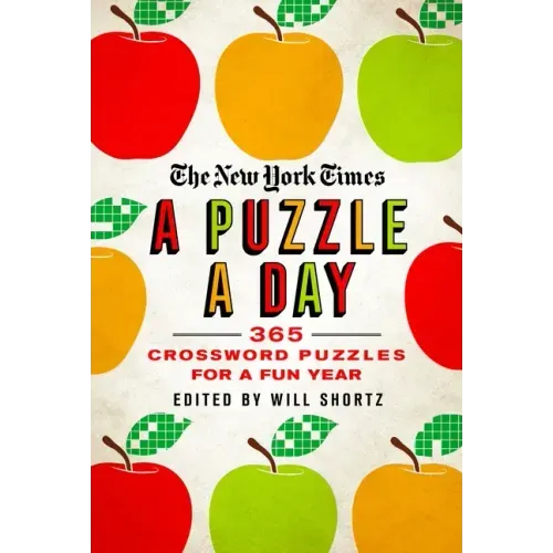 The New York Times a Puzzle a Day: 365 Crossword Puzzles for a Year of Fun
