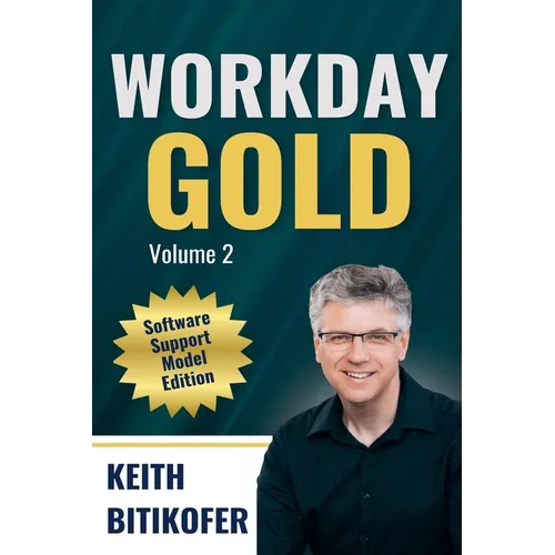 Workday Gold: Software Support Model Edition