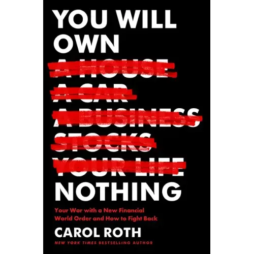 You Will Own Nothing: Your War with a New Financial World Order and How to Fight Back