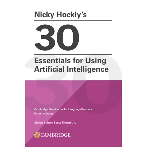 Nicky Hockly's 30 Essentials for Using Artificial Intelligence Paperback
