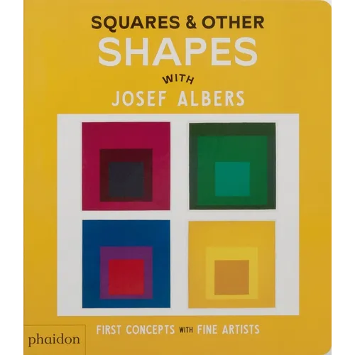 Squares & Other Shapes: With Josef Albers