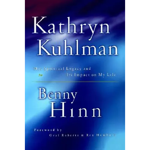 Kathryn Kuhlman: Her Spiritual Legacy and Its Lasting Impact on My Life