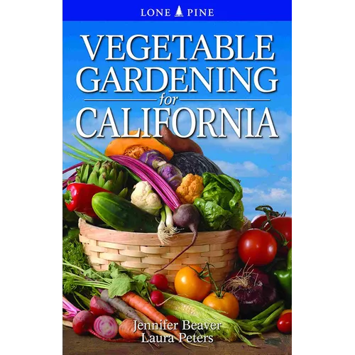 Vegetable Gardening for California