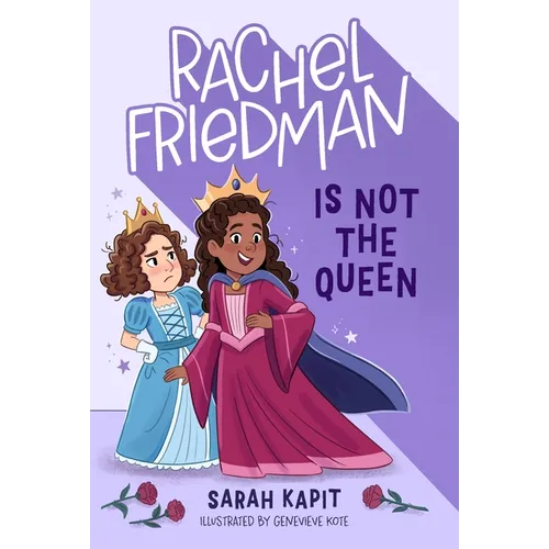 Rachel Friedman Is Not the Queen