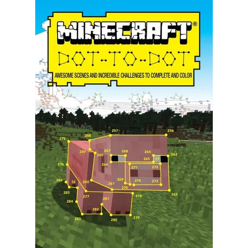 Ultimate Dot-To-Dot: Minecraft: 40 Incredible Puzzles with Up to 1,000 Dots