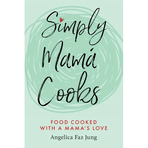 Simply Mamá Cooks