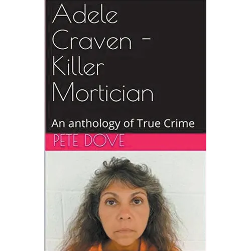 Adele Craven - Killer Mortician