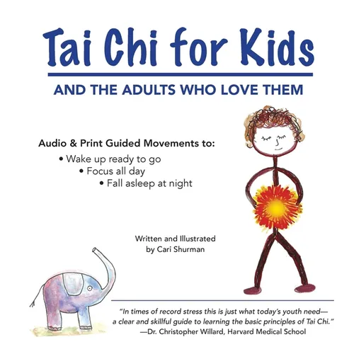 Tai Chi for Kids: and the Adults Who Love Them