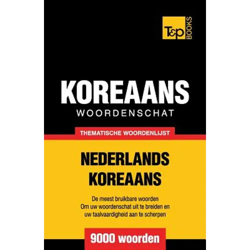 Thematische woordenschat Nederlands-Koreaans - 9000 woorden