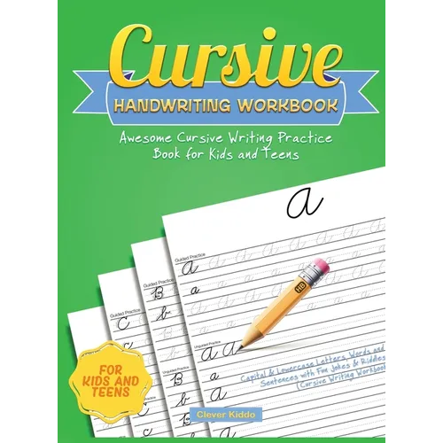 Cursive Handwriting Workbook: Awesome Cursive Writing Practice Book for Kids and Teens - Capital & Lowercase Letters, Words and Sentences with Fun Jok