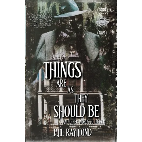 THINGS ARE AS THEY SHOULD BE And Other Words To Die For